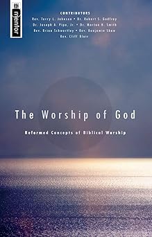 the worship of god reformed concepts of biblical worship 1st edition various various 1845500555,