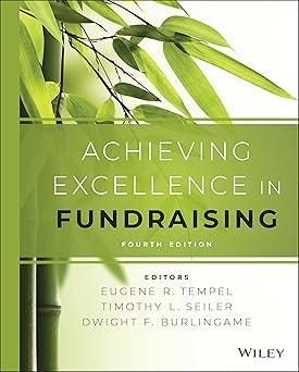 achieving excellence in fundraising 1st edition eugene r tempel ,timothy l seiler ,dwight f burlingame