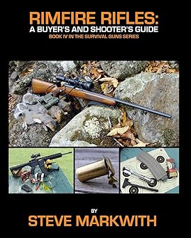 rimfire rifles a buyers and shooters guide 1st edition steve markwith 1939473306, 978-1939473301