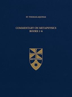 commentary on metaphysics books 1 6 1st edition saint thomas aquinas ,the aquinas institute 1623400503,