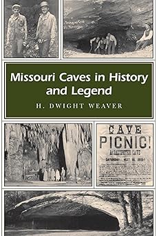 missouri caves in history and legend 1st edition h dwight weaver 0826217788, 978-0826217783