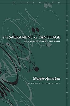 the sacrament of language an archaeology of the oath 1st edition giorgio agamben 0804768986, 978-0804768986