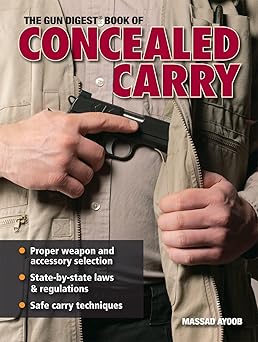 the gun digest book of concealed carry 1st edition massad ayoob ,massad f ayoob 0896896110, 978-0896896116