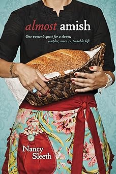 almost amish 1st edition nancy sleeth 1414326998, 978-1414326993