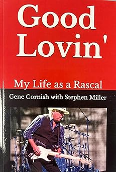 good lovin my life as a rascal 1st edition gene cornish ,stephen a miller 108889769x, 978-1088897690