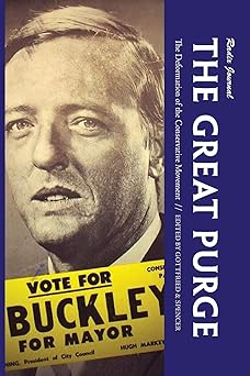 the great purge the deformation of the conservative movement 1st edition paul e gottfried ,richard b spencer