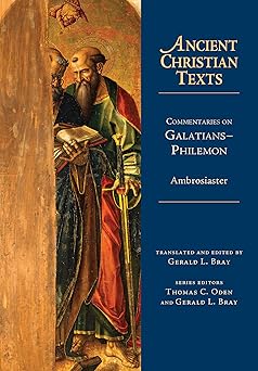 commentaries on galatians philemon 1st edition ambrosiaster ,gerald l bray 0830829040, 978-0830829040