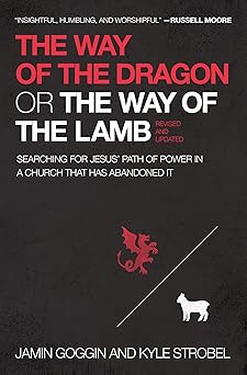 the way of the dragon or the way of the lamb searching for jesusa path of power in a church that has
