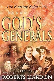gods generals the roaring reformers 1st edition roberts liardon 0883689456, 978-0883689455