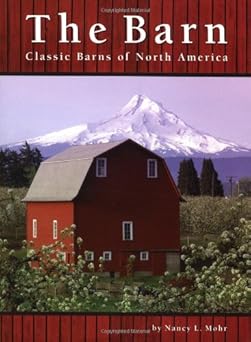 the barn classic barns of north america 1st edition nancy l mohr 0762411074, 978-0762411078
