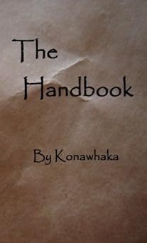 the handbook 1st edition konahwhaka 1984914537, 978-1984914538