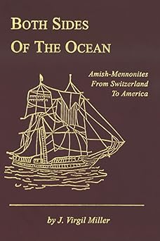both sides of the oceana amish mennonites from switzerland to america 1st edition j virgil miller 1930353456,