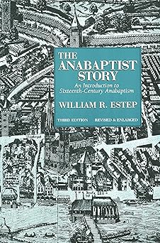 the anabaptist story 1st edition william r estep 0802808867, 978-0802808868
