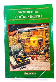 stories of the old duck hunters and other drivel 1st edition gordon macquarrie 1559710519, 978-1559710510