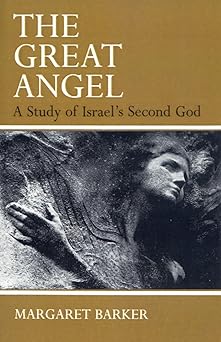 the great angel a study of israels second god 1st edition margaret barker 0664253954, 978-0664253950