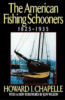 the american fishing schooners 1825 1935 1st edition howard i chapelle ,jon wilson 039303755x, 978-0393037555