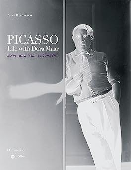 picasso life with dora maar love and war 1935 1945 1st edition anne baldassari 2080305212, 978-2080305213
