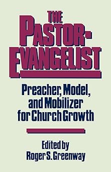 the pastor evangelist 1st edition roger s greenway 0875522793, 978-0875522791