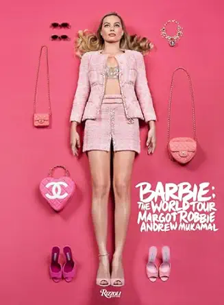 barbie the world tour 1st edition margot robbie ,andrew mukamal ,craig mcdean ,margaret zhang ,greta gerwig
