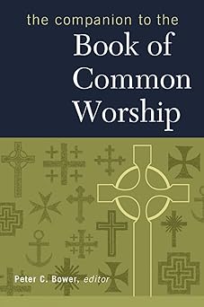 the companion to the book of common worship 1st edition peter c bower 0664502326, 978-0664502324
