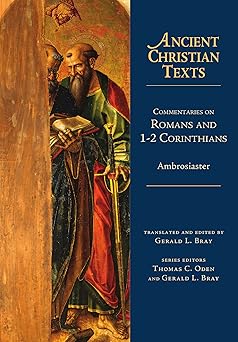 commentaries on romans and 1 2 corinthians 1st edition ambrosiaster ,gerald l bray 0830829032, 978-0830829033