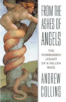from the ashes of angels the forbidden legacy of a fallen race 1st edition andrew collins 187918172x,