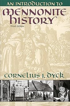 an introduction to mennonite history 1st edition cornelius j dyck 0836136209, 978-0836136203
