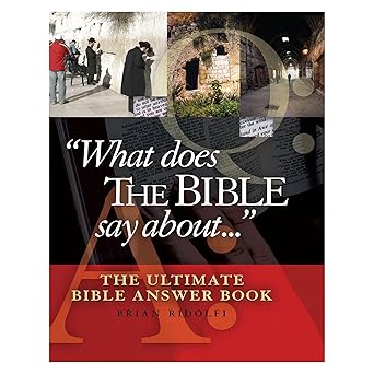 what does the bible say about the ultimate bible answer book 1st edition brian ridolfi 0899573797,