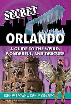 secret orlando 1st edition john brown ,joshua ginsberg 168106491x, 978-1681064918