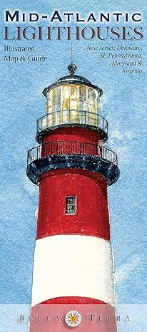 mid atlantic lighthouses illustrated map and guide new jersey delaware se pennsylvania maryland and virginia