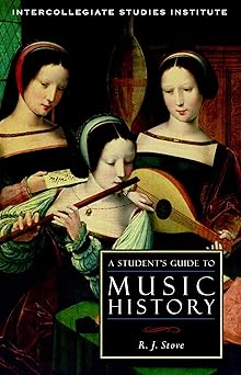 a students guide to music history 1st edition r j stove 1933859415, 978-1933859415