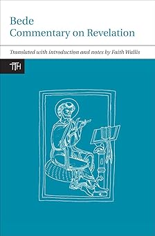 bede commentary on revelation 1st edition bede ,faith wallis 1846318459, 978-1846318450