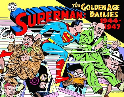 superman the golden age newspaper dailies 1944 1947 1st edition alvin schwartz ,wayne boring ,sidney