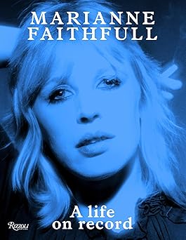 marianne faithfull a life on record 1st edition marianne faithfull ,salman rushdie ,will self ,terry southern