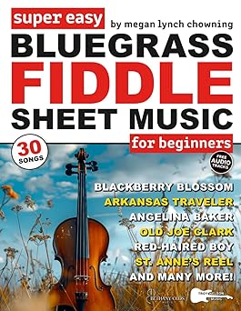 super easy bluegrass fiddle sheet music for beginners 30 popular bluegrass fiddle tunes in big letter notes