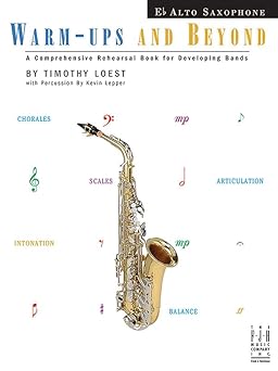 warm ups and beyond alto saxophone 1st edition timothy loest ,kevin lepper 156939878x, 978-1569398784