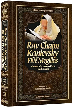 rav chaim kanievsky on the five megillos comments perspectives and stories 1st edition rabbi shai graucher