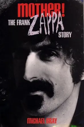 mother the frank zappa story 1st edition michael gray 0859652173, 978-0859652179