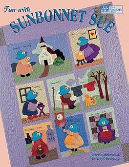 fun with sunbonnet sue 1st edition terrece beesley ,trice boerens ,inc that patchwork place 1564772683,