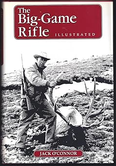 the big game rifle 1st edition jack o\\\\\\\'connor 1571570004, 978-1571570000