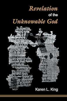 revelation of the unknowable god 1st edition karen l king 1598151991, 978-1598151992