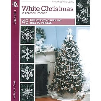 white christmas in thread crochet 47 designs include garlands tree toppers skirts and ornaments 1st edition