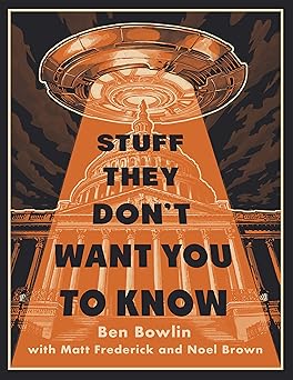 stuff they dont want you to know 1st edition ben bowlin ,matt frederick ,noel brown 1250268567, 978-1250268563