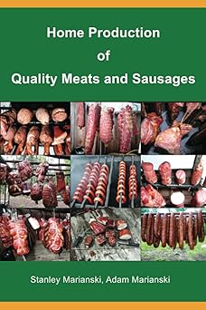 home production of quality meats and sausages 1st edition stanley marianski ,adam marianski 0982426739,