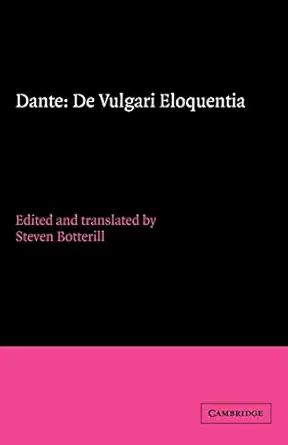 dante de vulgari eloquentia 1st edition dante ,steven botterill 0521409233, 978-0929837444