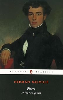 pierre or the ambiguities 1st edition herman melville ,william spengemann 0140434844, 978-0140434842