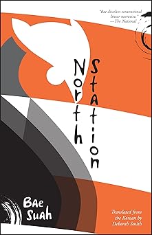 north station 1st edition suah bae ,deborah smith 1940953650, 978-1940953656
