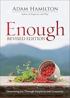 enough   discovering joy through simplicity and generosity 1st edition adam hamilton 1501857886,