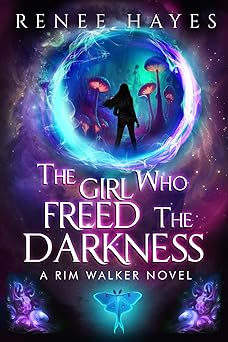 the girl who freed the darkness book two publishers weekly editors pick sequel 1st edition renee hayes ,dr