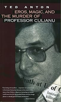 eros magic and the murder of professor culianu 1st edition ted anton 0810129744, 978-0810129740
